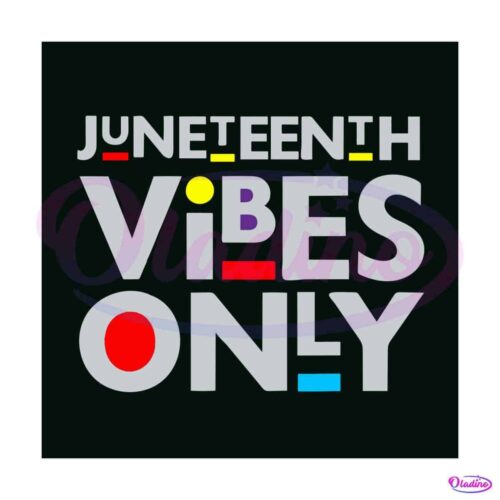 juneteenth-vibes-only-svg-happy-juneteenth-svg-digital-file