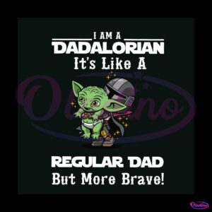 i-am-a-dadalorian-its-like-a-regular-dad-svg-cutting-digital-file