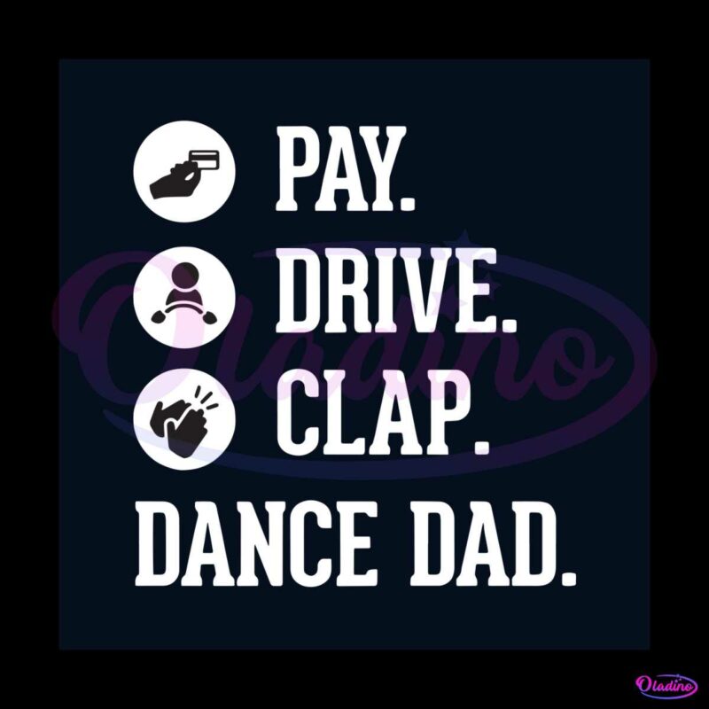 dance-dad-svg-pay-drive-clap-svg-digital-cricut-file
