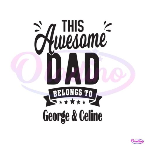 this-awesome-dad-george-celine-svg-digital-cricut-files