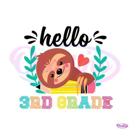 hello-3rd-grade-svg-cute-school-sloth-svg-file-for-cricut