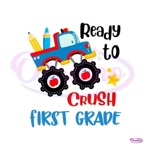 ready-to-crush-first-grade-svg-back-to-school-svg-digital-file