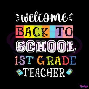 back-to-school-svg-1st-grade-teacher-svg-cutting-digital-file