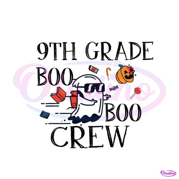 back-to-school-9th-grade-boo-crew-school-svg-cricut-file