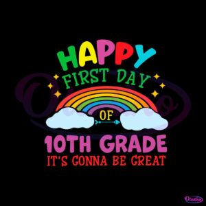 happy-10th-grade-its-gonna-be-great-svg-cutting-digital-file