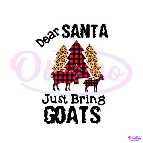 funny-dear-santa-just-bring-goats-svg-cutting-digital-file