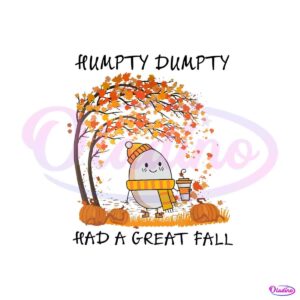 cute-humpty-dumpty-had-a-great-fall-png-download