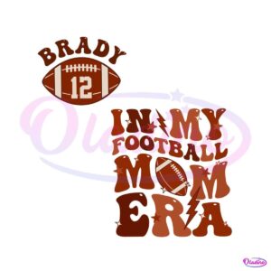 personalize-in-my-football-mom-era-svg-digital-cricut-file