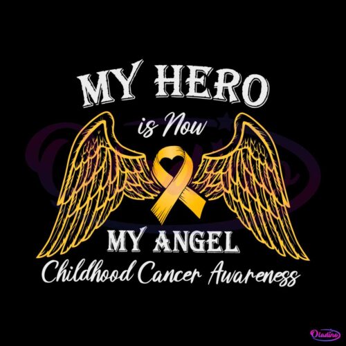 my-hero-is-now-my-angel-childhood-cancer-awareness-svg