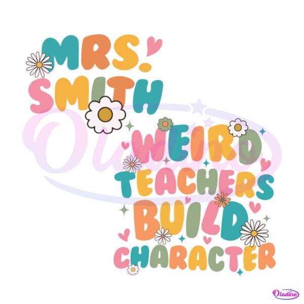 weird-teachers-build-character-teacher-appreciation-svg-file