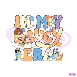 in-my-bluey-era-svg-bluey-mom-chilli-heeler-png-download