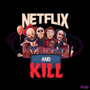 horror-halloween-netflix-and-kill-png-sublimation-download