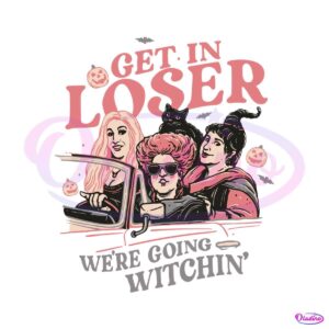 retro-hocus-pocus-get-in-loser-sanderson-sisters-svg-file