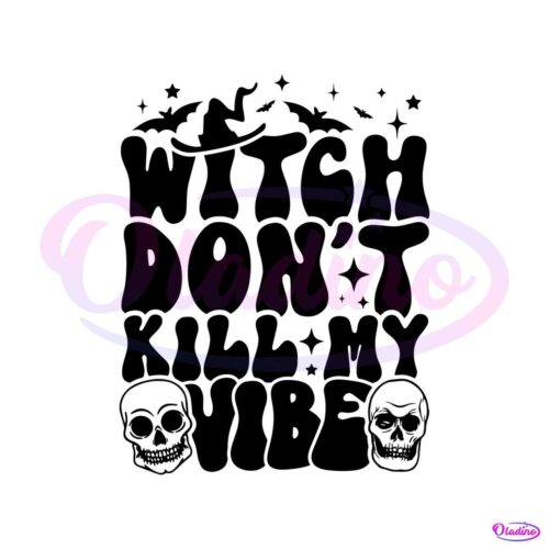 groovy-witch-dont-kill-my-vibe-funny-halloween-skull-svg