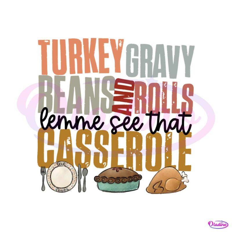 turkey-gravy-beans-and-rolls-let-me-see-that-casserole-png