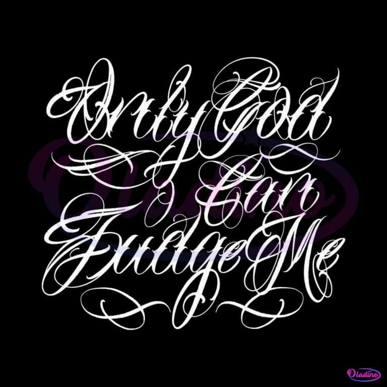 Only God Can Judge Me SVG Mexican Chicano Cholo Tattoo SVG