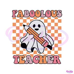 retro-halloween-faboolous-teacher-ghost-boo-svg-cricut-file