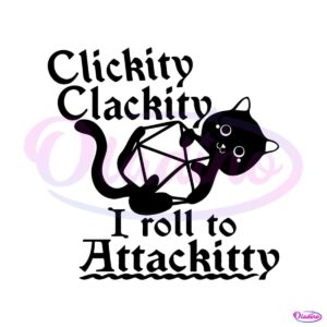 clickity-clackity-i-roll-attackitty-svg-graphic-design-file