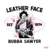 leather-face-bubba-sawyer-est-1974-svg-digital-cricut-file