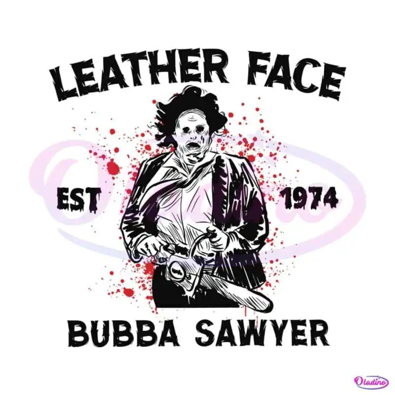 leather-face-bubba-sawyer-est-1974-svg-digital-cricut-file