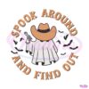 cowboy-ghost-spook-around-and-find-out-svg-cutting-file