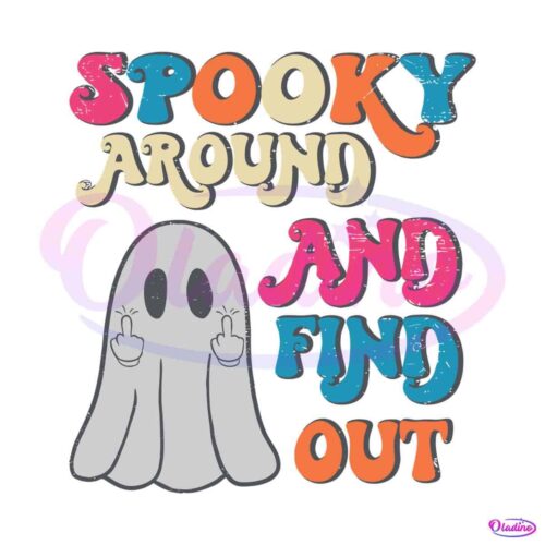 spook-around-and-find-out-svg-spooky-season-svg-file