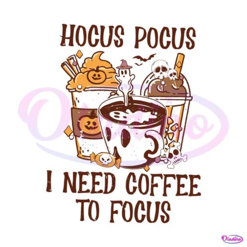 i-need-coffee-to-focus-hocus-pocus-svg-digital-cricut-file