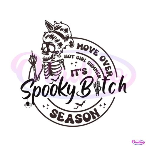 move-over-hot-girls-summer-in-my-spooky-bitch-era-svg-file