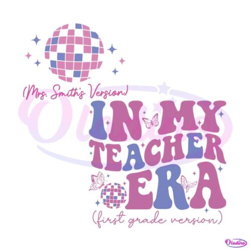 personalized-in-my-teacher-era-svg-first-grade-version-svg