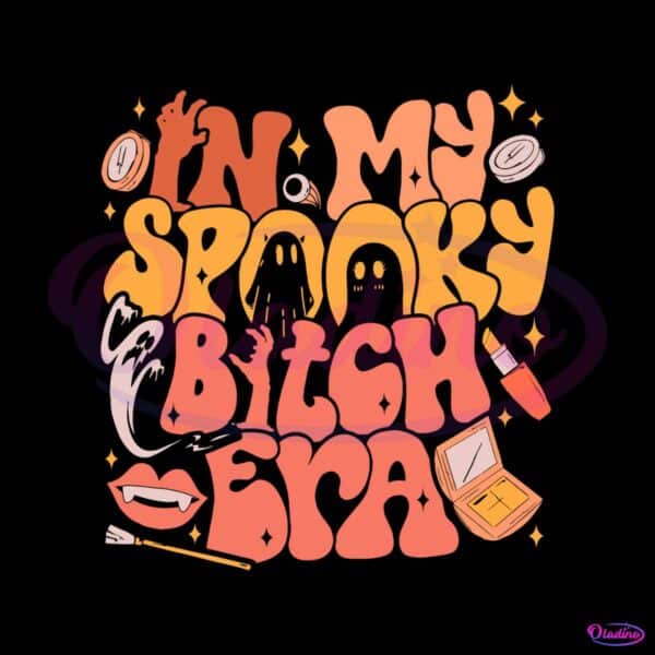 spooky-season-in-my-spooky-bitch-era-svg-cutting-digital-file