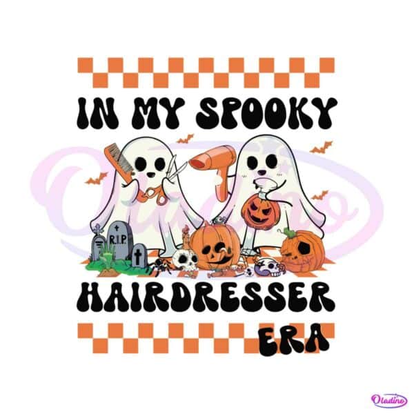 in-my-spooky-hairdresser-era-funny-hairdresser-halloween-svg