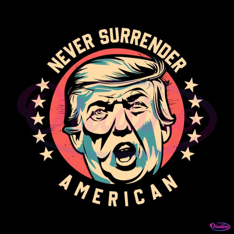donald-trump-retro-never-surrender-american-svg-file-for-cricut