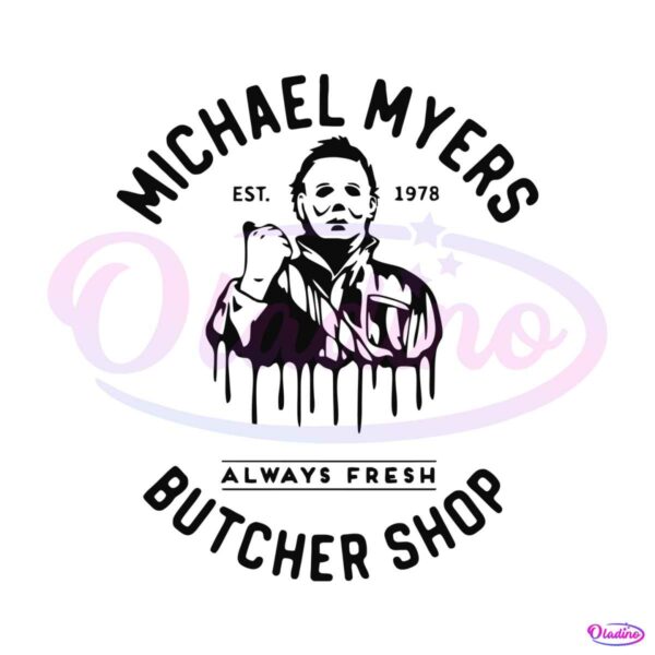 michael-myers-butcher-shop-est-1978-svg-graphic-design-file