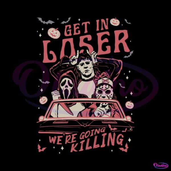 halloween-get-in-loser-we-are-going-killing-svg-download