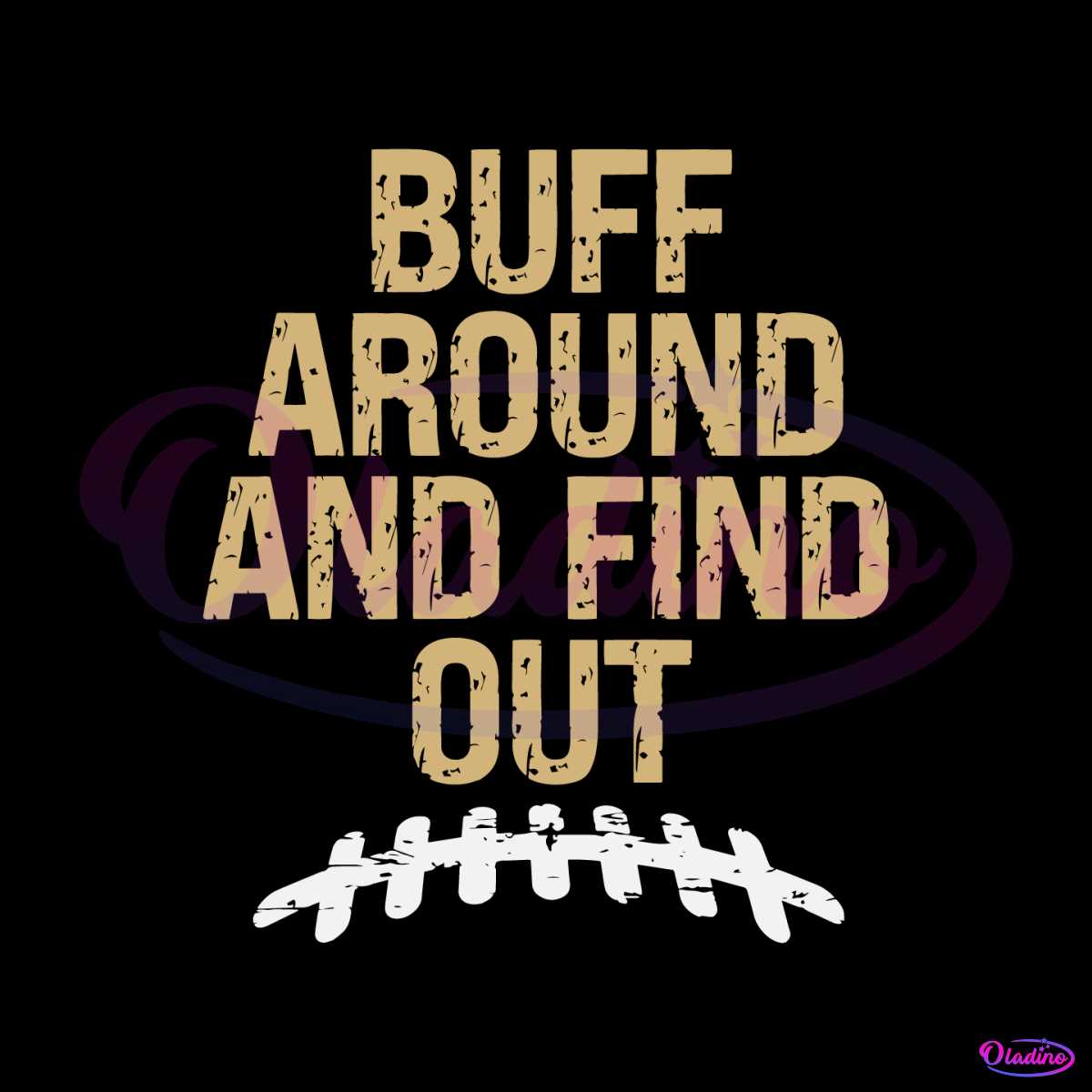 buff-around-and-find-out-svg-colorado-football-svg-file