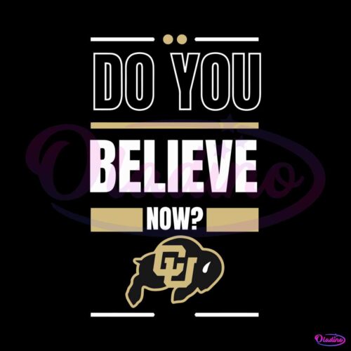 do-you-believe-now-colorado-university-svg-file-for-cricut