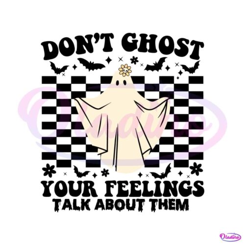 dont-ghost-your-feelings-talk-about-them-svg-digital-file