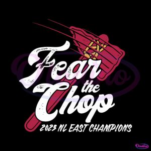 fear-the-chop-atlanta-braves-2023-nl-east-champions-svg