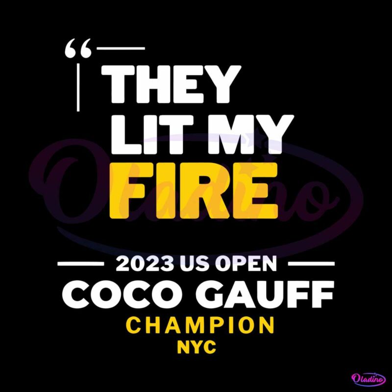 coco-gauff-they-lit-my-fire-2023-us-open-svg-digital-file