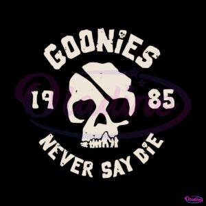 goonies-never-say-die-svg-halloween-movie-svg-digital-file