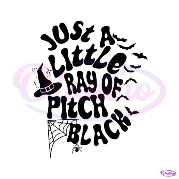 funny-halloween-just-a-little-ray-of-pitch-black-svg-cutting-digital-file
