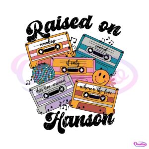 raised-on-hanson-music-90s-pop-band-music-svg-digital-file