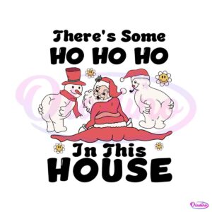 theres-some-ho-ho-ho-in-this-house-svg-cricut-file