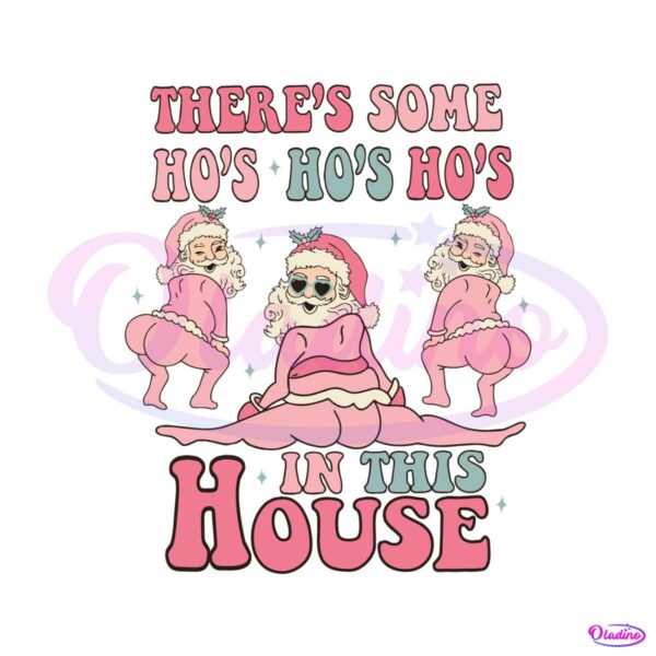 theres-some-ho-ho-ho-in-this-house-twerking-svg-file