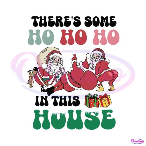 theres-some-ho-ho-in-this-house-funny-twerking-santa-svg