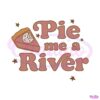 vintage-cake-pie-me-a-river-svg-graphic-design-file