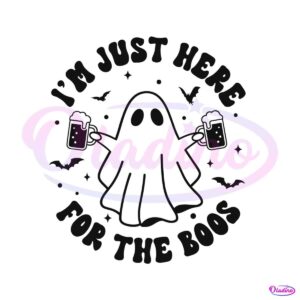 im-just-here-for-the-boos-cute-ghost-svg-file-for-cricut