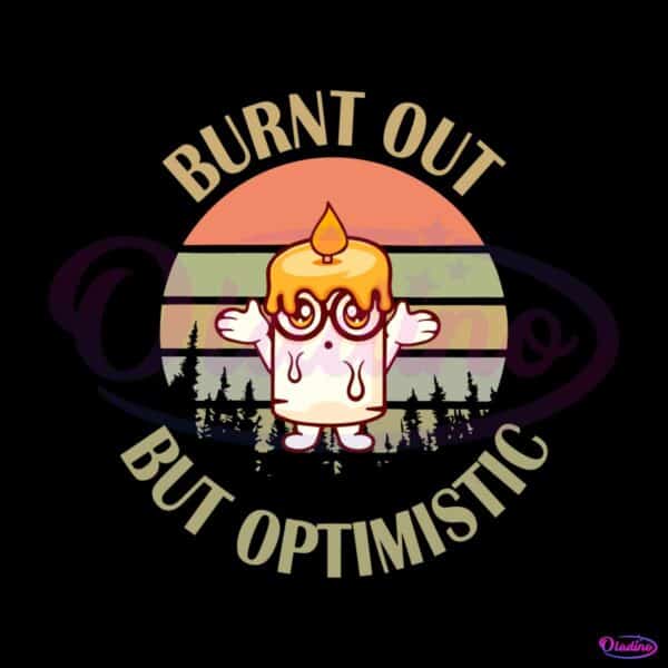 funny-burn-out-but-optimistic-burning-marshmallow-svg-file
