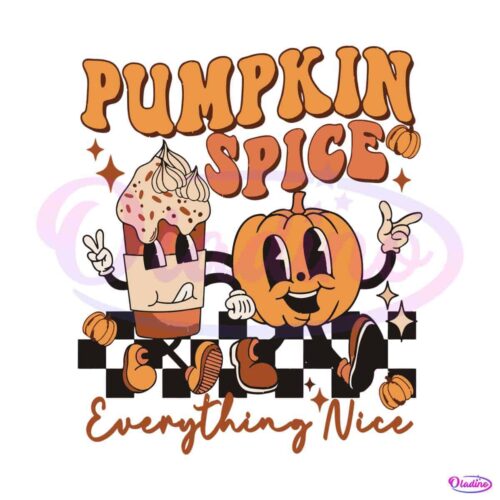 cute-pumpkin-spice-everything-nice-svg-graphic-design-file