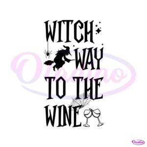 witch-way-to-the-wine-spooky-witch-svg-digital-cricut-file